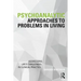Psychoanalytic Approaches to Problems in Living: Addressing Life's Challenges in Clinical Practice