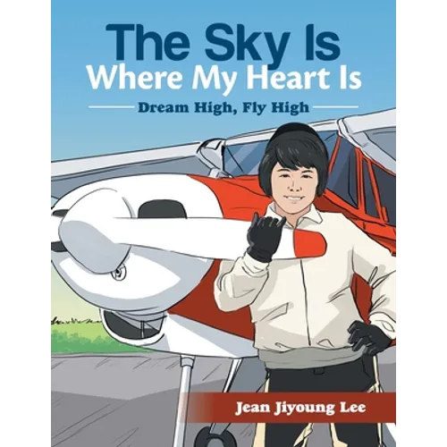 The Sky Is Where My Heart Is: Dream High, Fly High