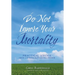 Do Not Ignore Your Mortality: Practical Advice From a Funeral & Financial Insider