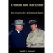 Truman and MacArthur: Adversaries for a Common Cause