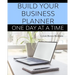 Build Your Business Planner (One Day At A Time)