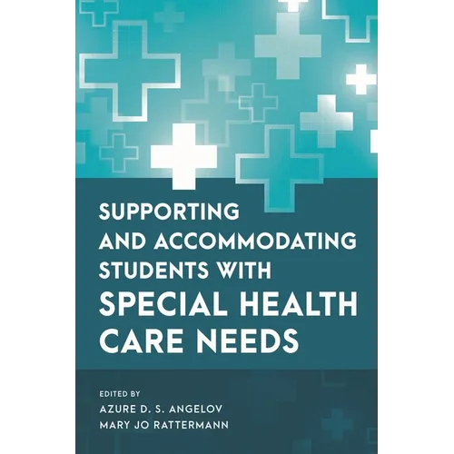 Supporting and Accommodating Students with Special Health Care Needs