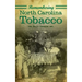 Remembering North Carolina Tobacco