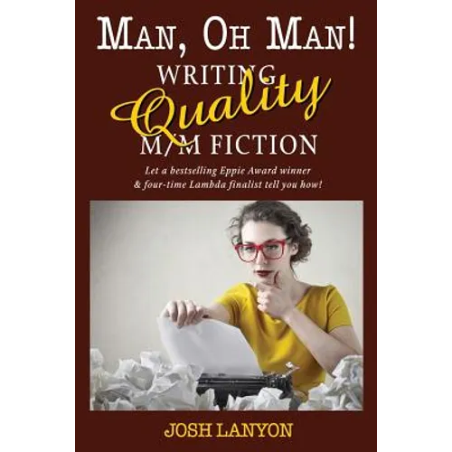 Man, Oh Man: Writing Quality M/M Fiction