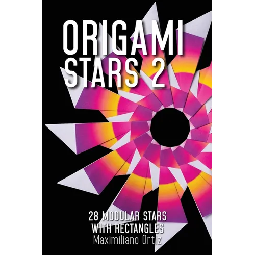 Origami Stars 2: 28 Modular Stars With Rectangles