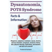 Dysautonomia, POTS Syndrome: Diagnosis, symptoms, treatment, causes, doctors, nervous disorders, prognosis, research, history, diet, physical thera