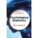 Psychological Statistics: The Basics