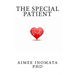 The Special Patient