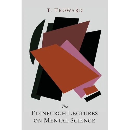 The Edinburgh Lectures on Mental Science
