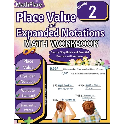 Place Value and Expanded Notations Math Workbook 2nd Grade: Place Value Grade 2, Expanded and Standard Notations with Answers