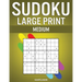 Sudoku Large Print Medium: 200 Medium Level Sudokus with Instructions and Solutions - Large Print