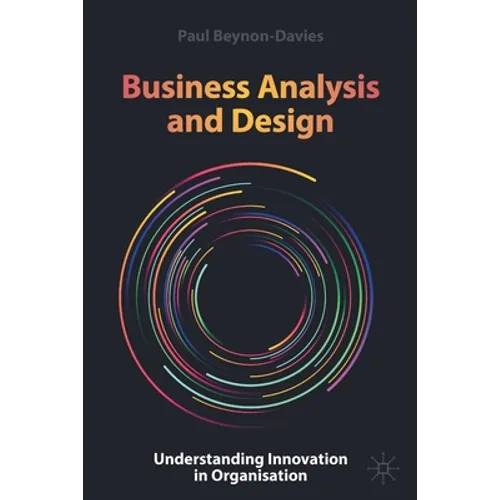 Business Analysis and Design: Understanding Innovation in Organisation