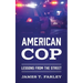 American Cop: Lessons From The Street