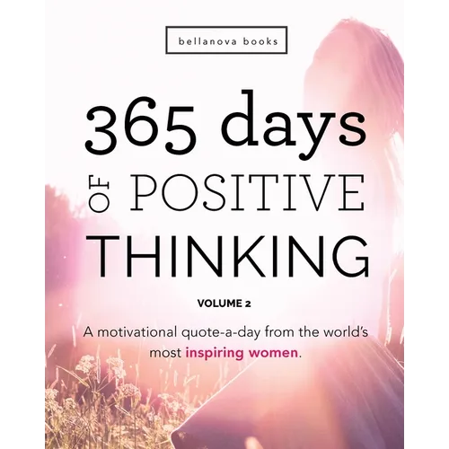 365 Days of Positive Thinking: Volume 2