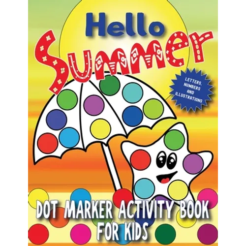 Hello Summer: Dot Marker Activity Book for Kids