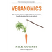 Veganomics: The Surprising Science on What Motivates Vegetarians, from the Breakfast Table to the Bedroom