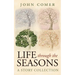 Life through the Seasons: A Story Collection