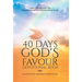 40 Days God's Favour Devotional Book: Explore and Experience The Transformational Power of God's Favour In Life