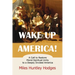 Wake Up America! A Call to Restore Moral-Spiritual Unity to a Deeply Divided America