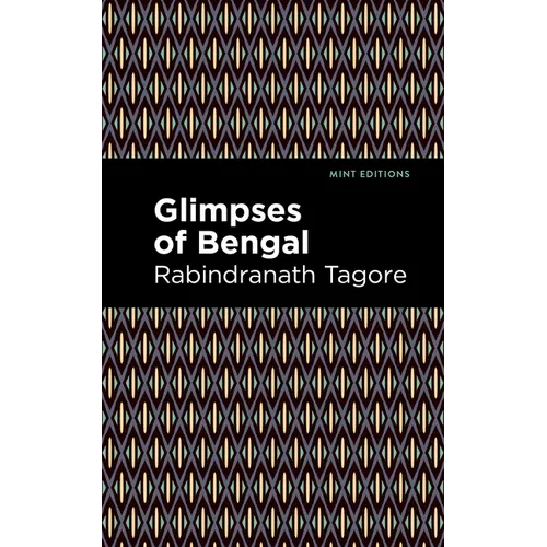 Glimpses of Bengal: The Letters of Rabindranath Tagore