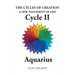 The Cycles of Creation A New Testament of Life Cycle II Aquarius