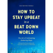 How to Stay Upbeat in a Beat Down World: The Art of Cultivating Enduring Hope (Practices for Enjoying Life, Meaningful Advice for Positive Change, Red