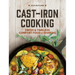 Cast-Iron Cooking: Fresh and Timeless Comfort Food for Sharing