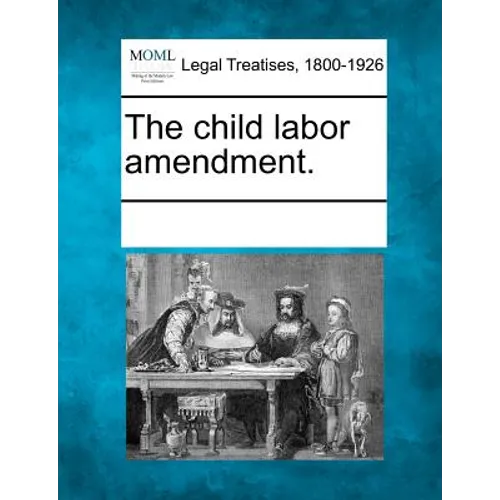 The Child Labor Amendment.
