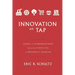 Innovation on Tap: Stories of Entrepreneurship from the Cotton Gin to Broadway's Hamilton