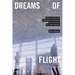 Dreams of Flight: The Lives of Chinese Women Students in the West