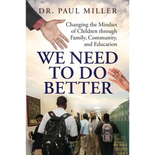 We Need To Do Better: Changing the Mindset of Children Through Family, Community, and Education