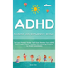 ADHD - Raising an Explosive Child: The Last Parents' Guide You'll Ever Need to Turn ADHD Into a Super Power- Includes 20 Parenting Mistakes to Avoid I