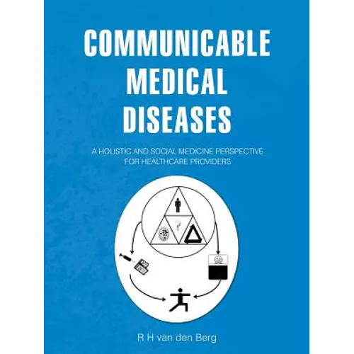 Communicable Medical Diseases: A holistic and social medicine perspective for healthcare providers