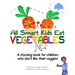 All Smart Kids Eat Vegetables: A rhyming book for children who don't like their veggies