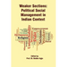 Weaker Sections: Political Social Management in Indian Context
