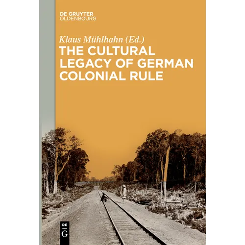 The Cultural Legacy of German Colonial Rule