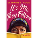 It's Me They Follow
