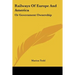 Railways Of Europe And America: Or Government Ownership