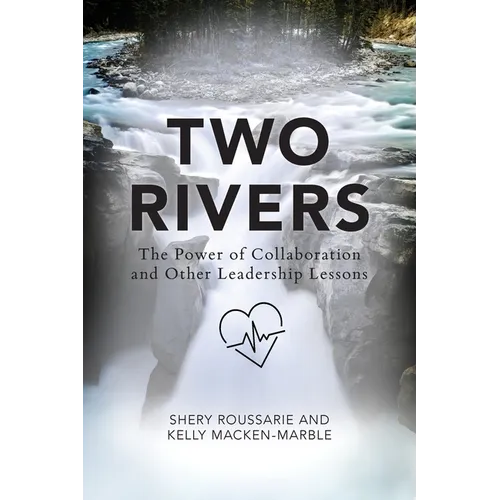 Two Rivers: The Power of Collaboration