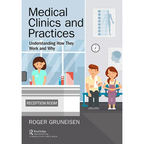 Medical Clinics and Practices: Understanding How They Work and Why