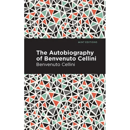 Autobiography of Benvenuto Cellini