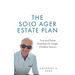 The Solo Ager Estate Plan: Trust and Estate Essentials for Single, Childless Seniors