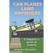 Can Planes Land Anywhere: A beginner's guide to airports
