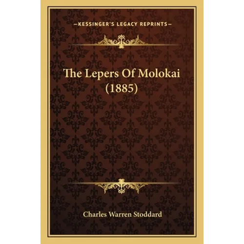 The Lepers Of Molokai (1885)