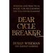 Dear Cycle Breaker: Wisdom and Practical Magic for Reclaiming the Wild Divine Feminine