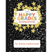Happy Grades Workbook: How to Improve Focus, Learning, and Productivity without Sacrificing Joy, Peace of Mind, or Free Time