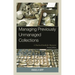 Managing Previously Unmanaged Collections: A Practical Guide for Museums
