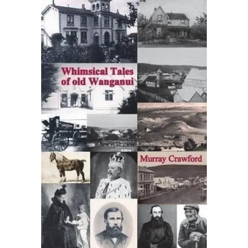 Whimsical Tales of old Wanganui