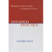 Divided Houses: Religion and Gender in Modern France