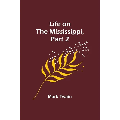 Life on the Mississippi, Part 2